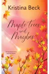 Maple Trees and Maybes: Autumn