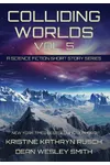 Colliding Worlds, Vol. 5
