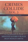 Crimes Collide, Vol. 3
