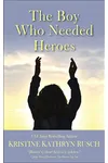 The Boy Who Needed Heroes