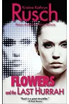 Flowers and the Last Hurrah