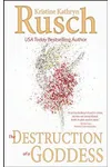 The Destruction of a Goddess