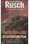 Twenty Years Later, By Separation Peak