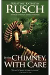 By The Chimney, With Care