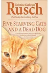 Five Starving Cats and a Dead Dog