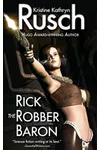 Rick the Robber Baron