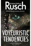 Voyeuristic Tendencies