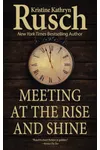 Meeting at the Rise and Shine