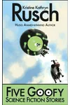 Five Goofy Science Fiction Stories