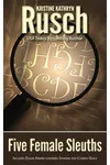Five Female Sleuths