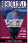 Fiction River: Fantastic Detectives
