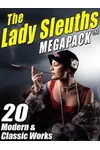 The Lady Sleuths MEGAPACK ®