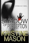 Shadow of Perception