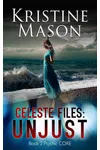 Celeste Files: Unjust