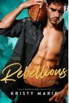 Rebellious