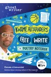 Kwame Alexander's Free Write