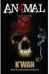 Animal IV: Last Rites
