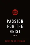 Passion for the Heist