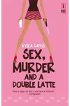 Sex, Murder And A Double Latte