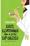 Lust, Loathing and a Little Lip Gloss