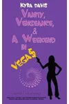 Vanity, Vengeance And A Weekend In Vegas
