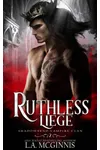 Ruthless Liege