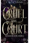 Cruel Is My Court