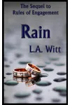 Rain: The Sequel to Rules of Engagement