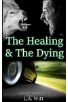 The Healing & The Dying
