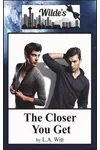The Closer You Get