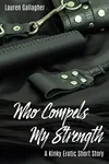 Who Compels My Strength