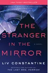 The Stranger in the Mirror (As: Liv Constantine)