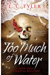 Too Much of Water