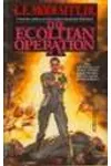 The Ecolitan Operation
