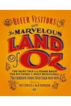 Queer Visitors from the Marvelous Land of Oz