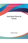 Aunt Jane's Nieces In Society