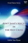 Aunt Jane's Nieces in the Red Cross