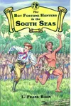 The Boy Fortune Hunters in the South Seas
