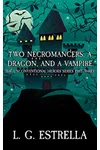 Two Necromancers, a Dragon, and a Vampire