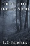 The Wood of Endless Night