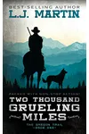 Two Thousand Grueling Miles