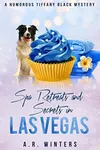 Spa Retreats and Secrets in Las Vegas