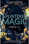 Splintered Magic