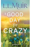 A Good Day for Crazy