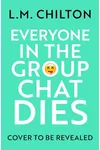 Everyone in the Group Chat Dies