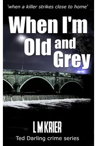 When I'm Old and Grey