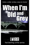 When I'm Old and Grey