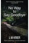 No Way to Say Goodbye
