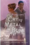 Cry of Metal & Bone
