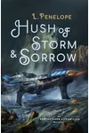 Hush of Storm & Sorrow
